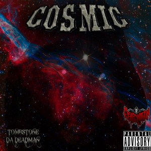 Tombstone Da Deadman - Cosmic